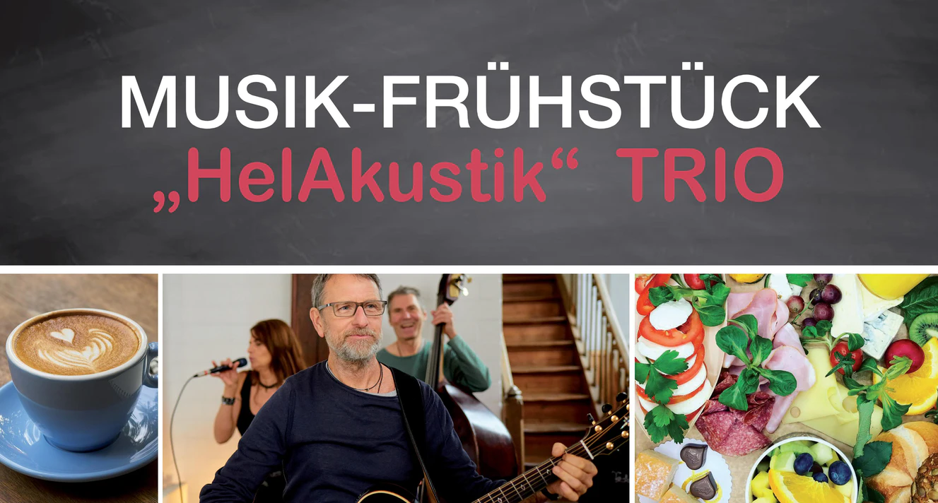 Musik-Frühstück mit "HelAkustik" TRIO