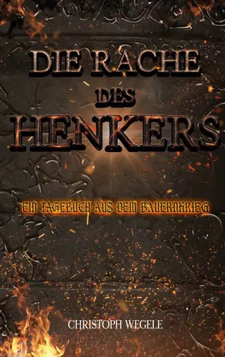 Die Rache des Henkers Buch-Cover — © Christoph Wegele
