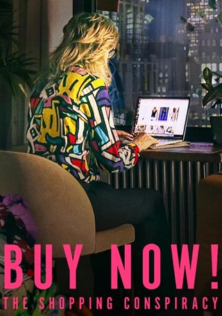 Buy Now: The Shopping Conspiracy — © Netflix